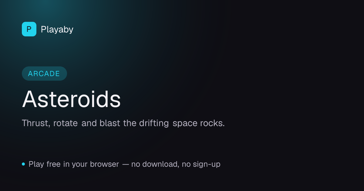 Asteroids: Thrust, rotate and blast the drifting… — Playaby